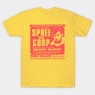 Spree de Corp - Park Miller Gay Adult Cinema Advert (Vintage Gay) T-Shirt